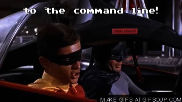 to the command line!
