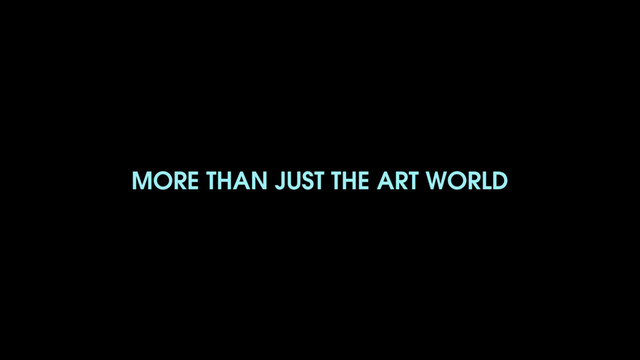 MORE THAN JUST THE ART WORLD
