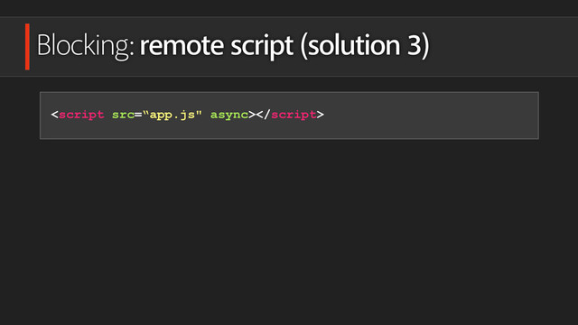 Blocking: remote script (solution 3)

