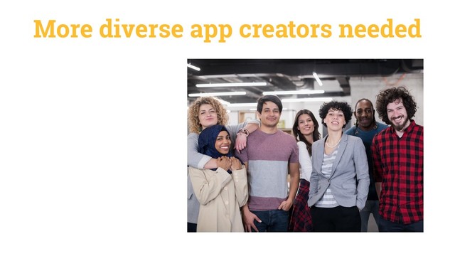 More diverse app creators needed
