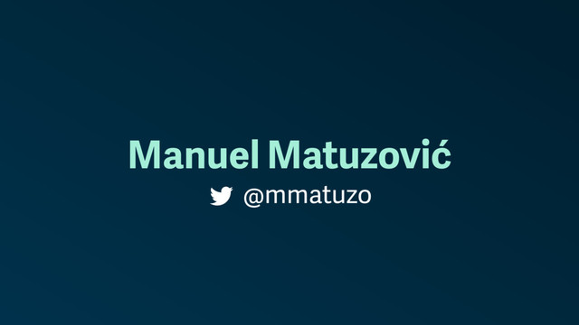 Manuel Matuzović
@mmatuzo
