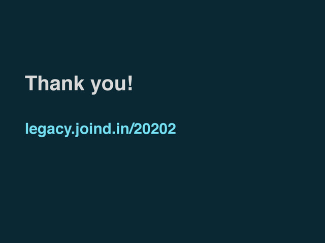 Thank you!
legacy.joind.in/20202
