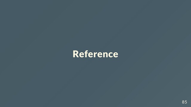 Reference
85
