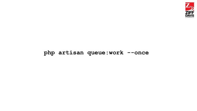 php artisan queue:work --once
