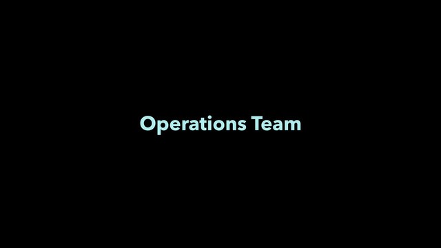 Operations Team

