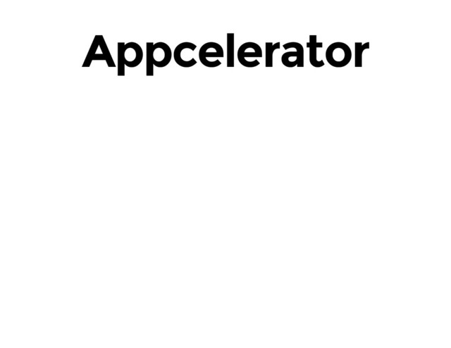 Appcelerator
