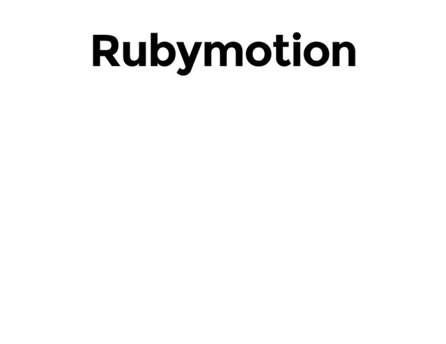 Rubymotion
