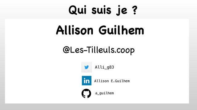 Allison Guilhem
@Les-Tilleuls.coop
Alli_g83
Allison E.Guilhem
a_guilhem
Qui suis je ?
