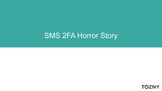 SMS 2FA Horror Story
