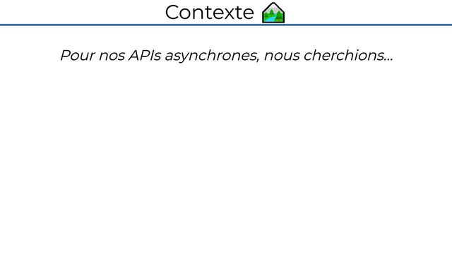 Contexte 🏞️
Pour nos APIs asynchrones, nous cherchions…

