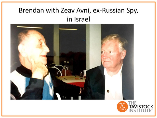Brendan with Zeav Avni, ex-Russian Spy,
in Israel
