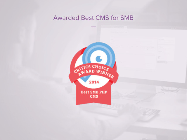 Awarded Best CMS for SMB
