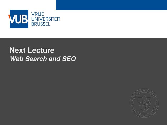2 December 2005
Next Lecture
Web Search and SEO

