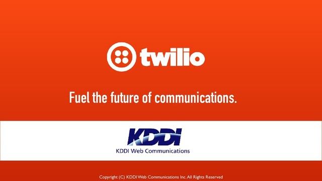 Copyright (C) KDDI Web Communications Inc. All Rights Reserved
Fuel the future of communications.
