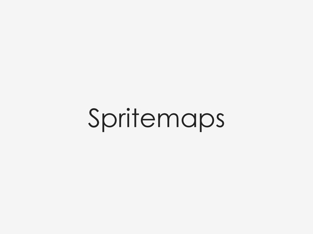 Spritemaps
