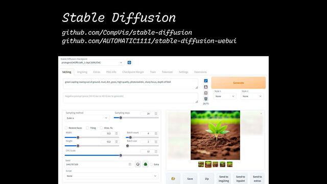 Stable Diffusion
github.com/CompVis/stable-diffusion
github.com/AUTOMATIC1111/stable-diffusion-webui
