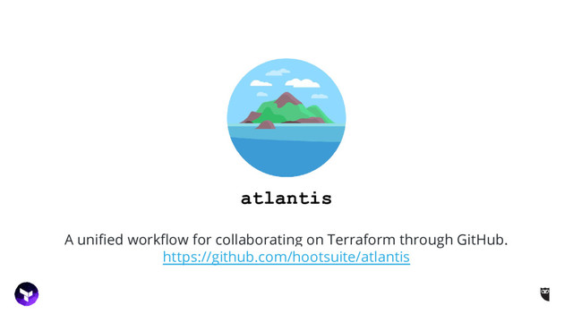 atlantis
A unified workflow for collaborating on Terraform through GitHub.
https://github.com/hootsuite/atlantis
