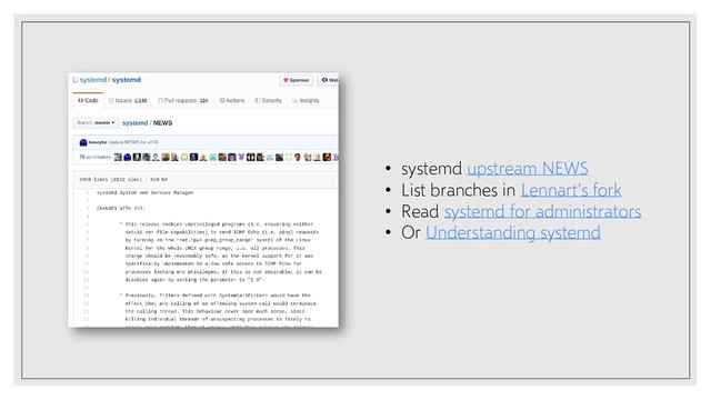 • systemd upstream NEWS
• List branches in Lennart's fork
• Read systemd for administrators
• Or Understanding systemd
