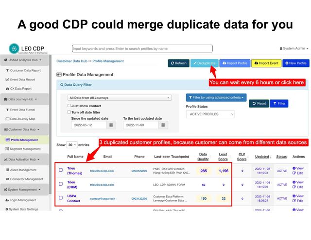 A good CDP could merge duplicate data for you
