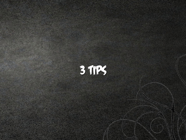 3 tips
