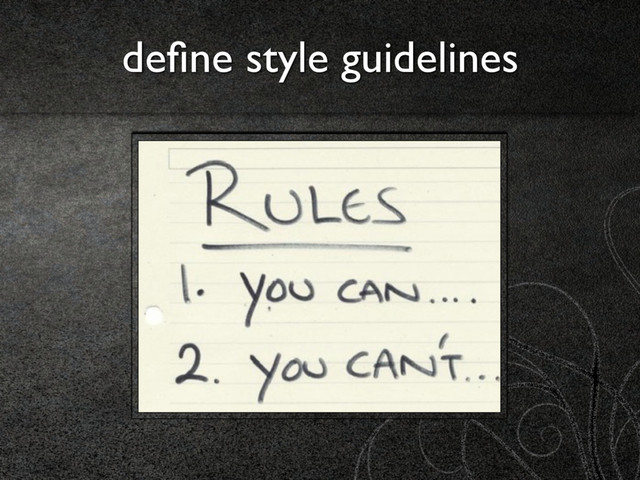 deﬁne style guidelines
