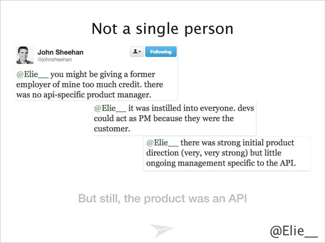 @Elie__
Not a single person
But still, the product was an API
