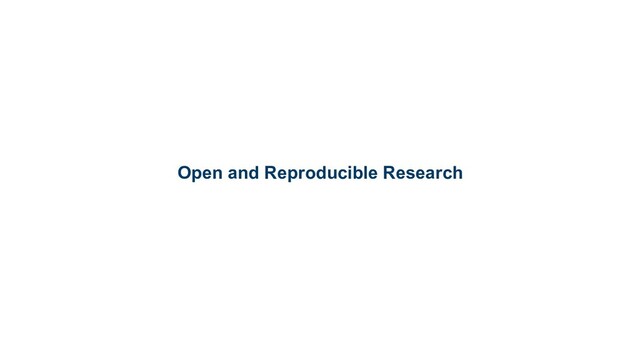 Open and Reproducible Research
