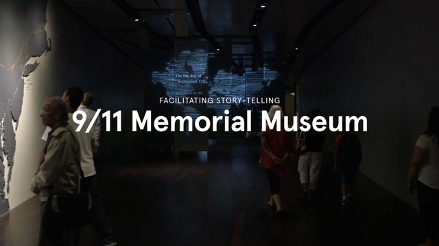 9/11 Memorial Museum
FACILITATING STORY-TELLING
