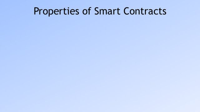 Properties of Smart Contracts
