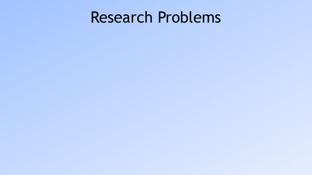 Research Problems
