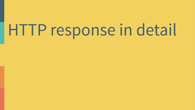 HTTP response in detail
