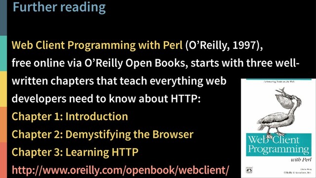 Further reading
31
@PeterHilton •
Web Client Programming with Perl (O’Reilly, 1997),
free online via O’Reilly Open Books, starts with three well-
written chapters that teach everything web
developers need to know about HTTP:
Chapter 1: Introduction
Chapter 2: Demystifying the Browser
Chapter 3: Learning HTTP
http://www.oreilly.com/openbook/webclient/
