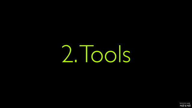 2. Tools
