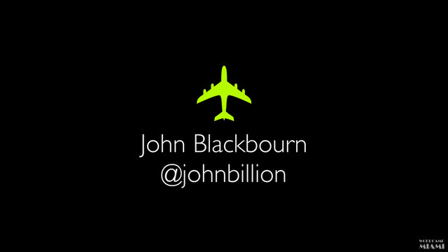 John Blackbourn
@johnbillion
✈
