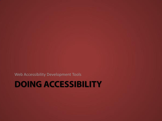 Web Accessibility Development Tools
