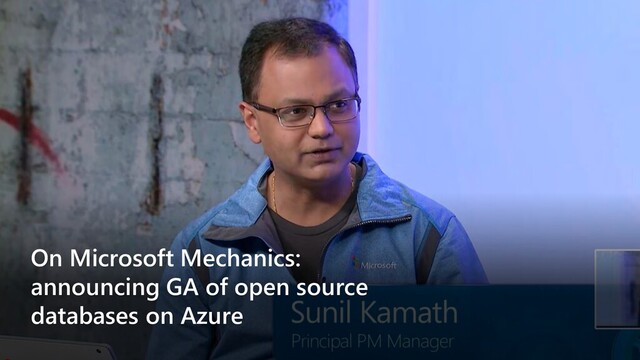On Microsoft Mechanics:
announcing GA of open source
databases on Azure
