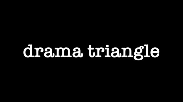 drama triangle
