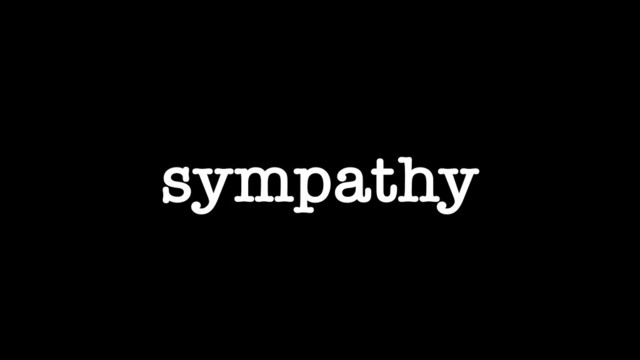sympathy
