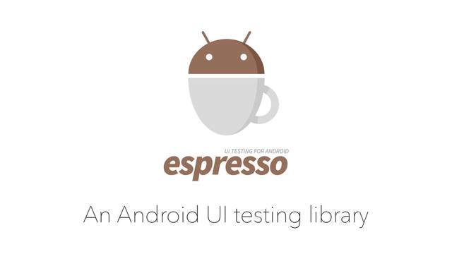 An Android UI testing library
