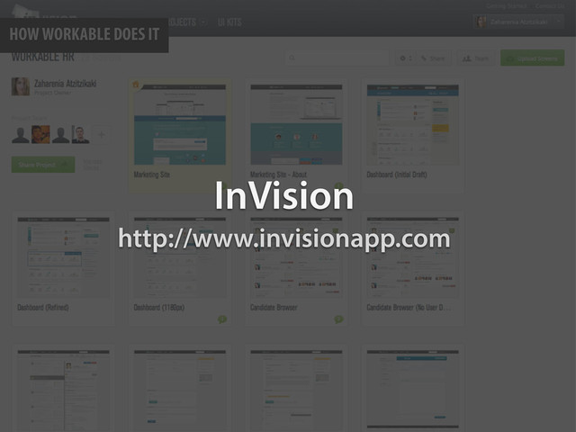 HOW WORKABLE DOES IT
InVision
http://www.invisionapp.com
