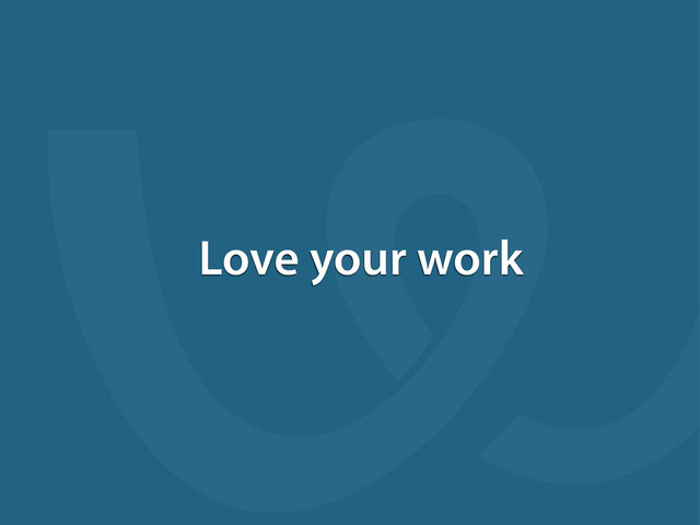 Love your work
