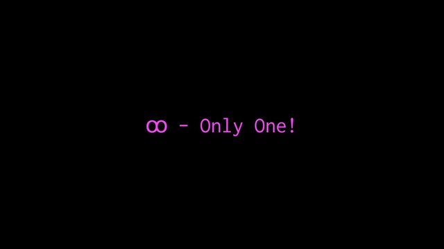 ꝏ - Only One!
