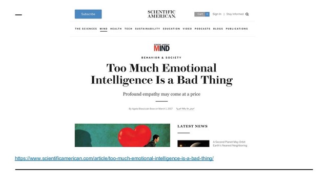 https://www.scientificamerican.com/article/too-much-emotional-intelligence-is-a-bad-thing/

