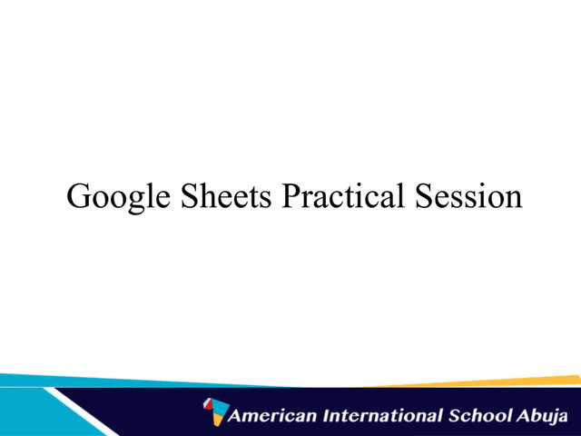 Google Sheets Practical Session
