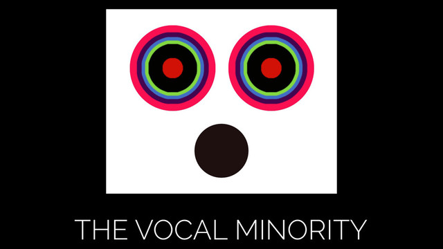 THE VOCAL MINORITY
