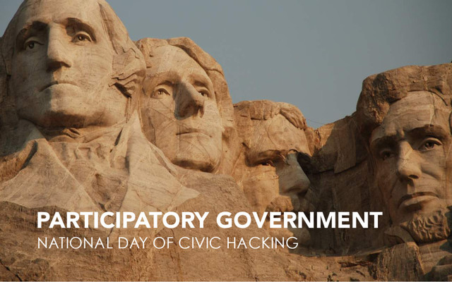 PARTICIPATORY GOVERNMENT
NATIONAL DAY OF CIVIC HACKING
