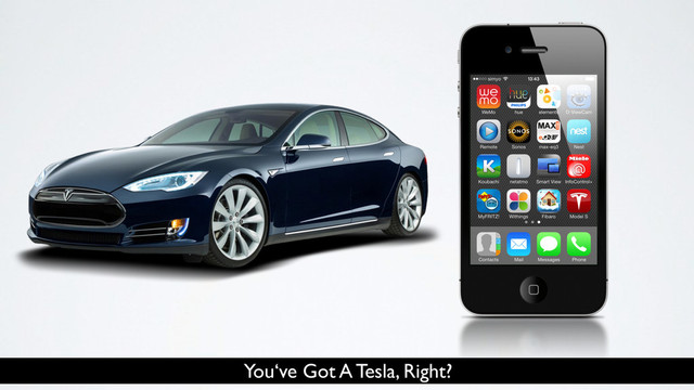 You‘ve Got A Tesla, Right?
