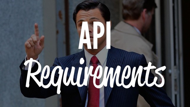 API
Requirements
