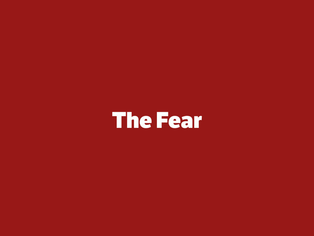 The Fear
