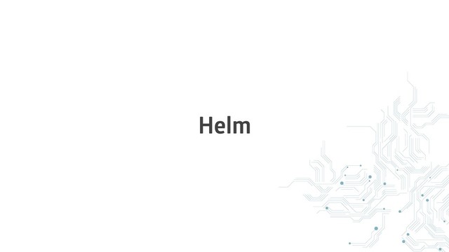 Helm
